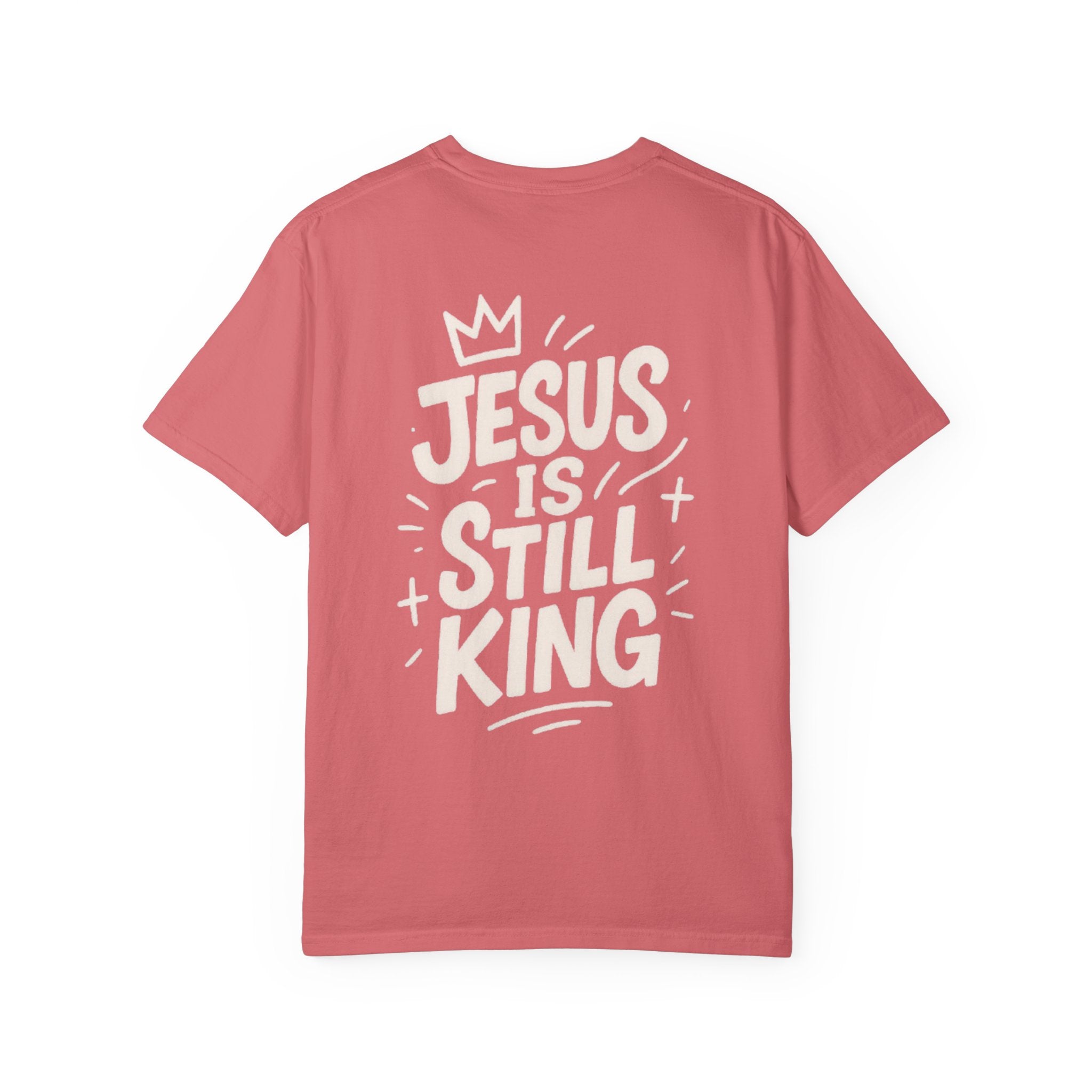 Jesus is Still King Inspirational Tee