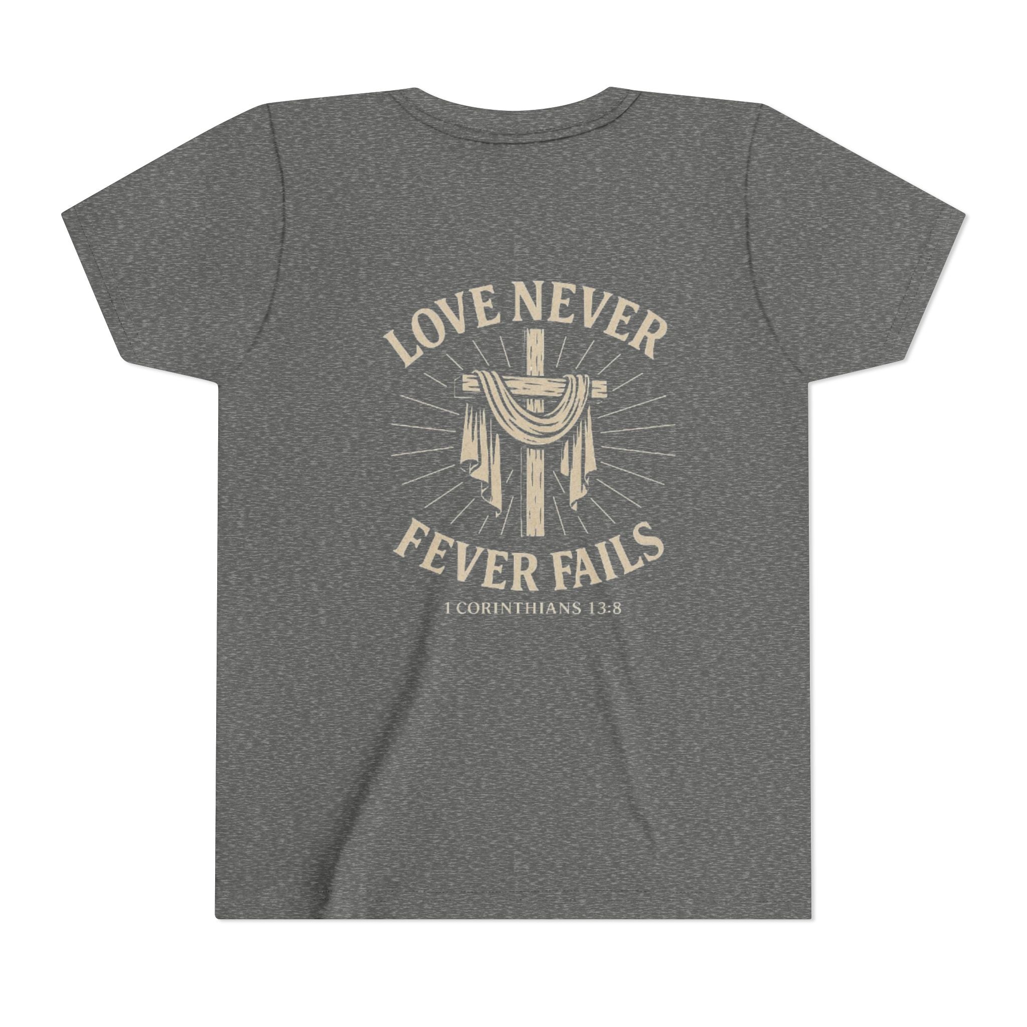 Youth Short Sleeve Tee Love Never Fever Fails Design