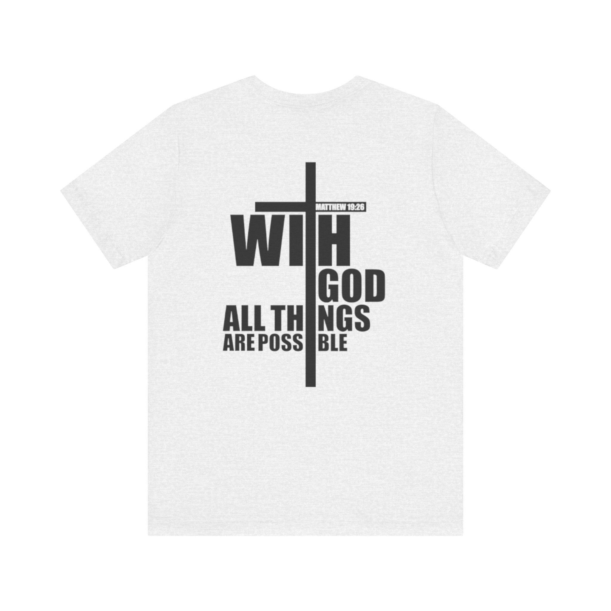 With God all things are possible Inspirational T-Shirt
