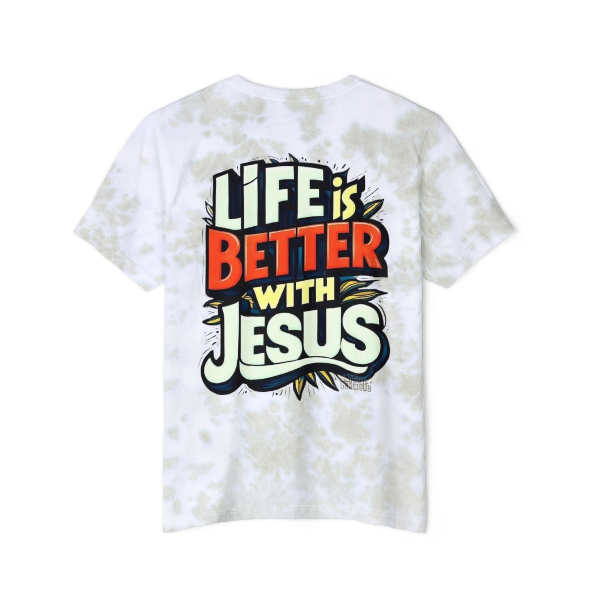 Life Is Better With Jesus Unisex Tie-Dyed T-Shirt