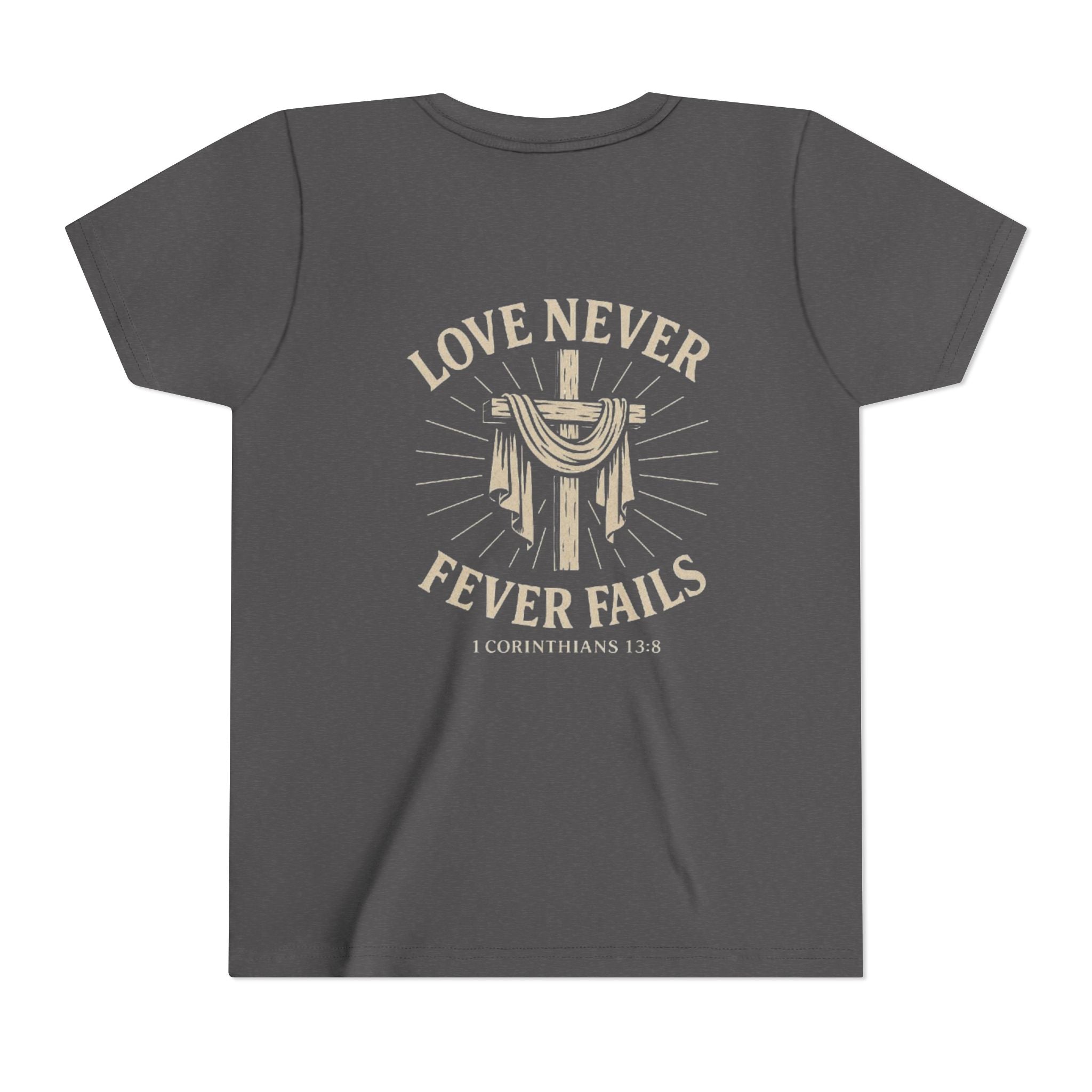 Youth Short Sleeve Tee Love Never Fever Fails Design