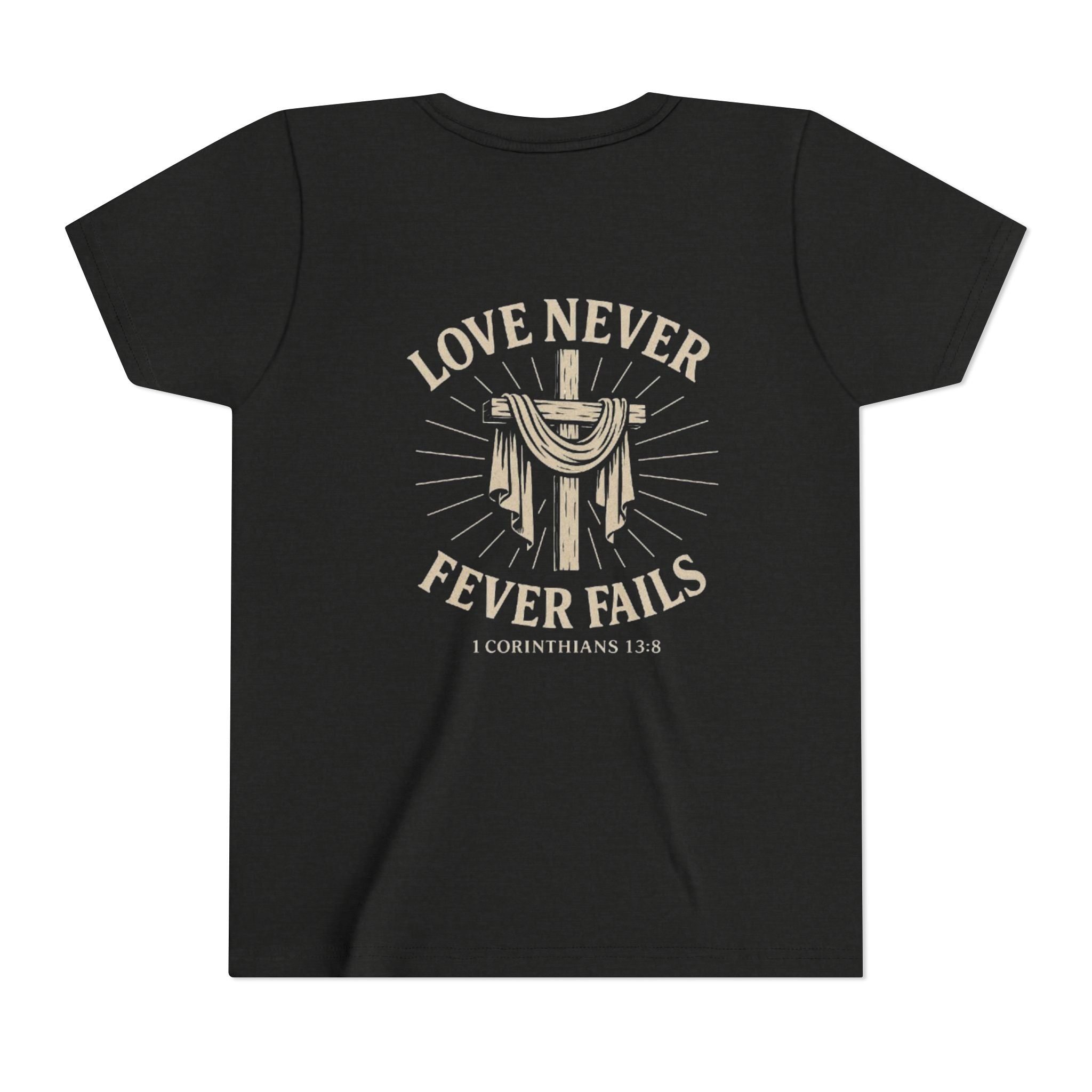 Youth Short Sleeve Tee Love Never Fever Fails Design