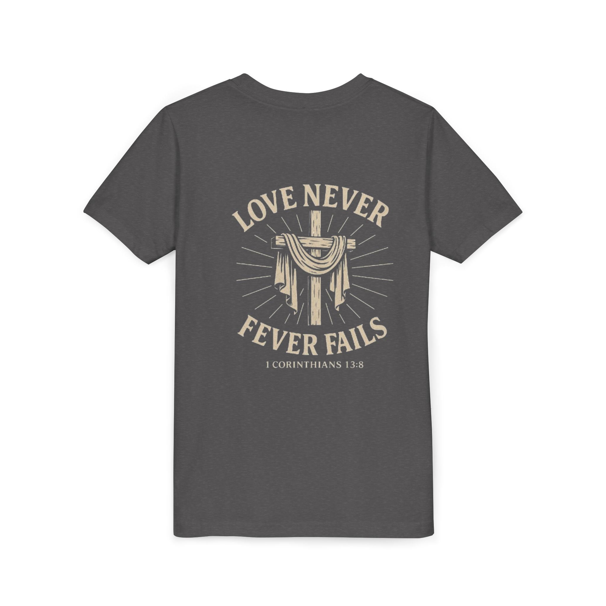 Youth Short Sleeve Tee Love Never Fever Fails Design
