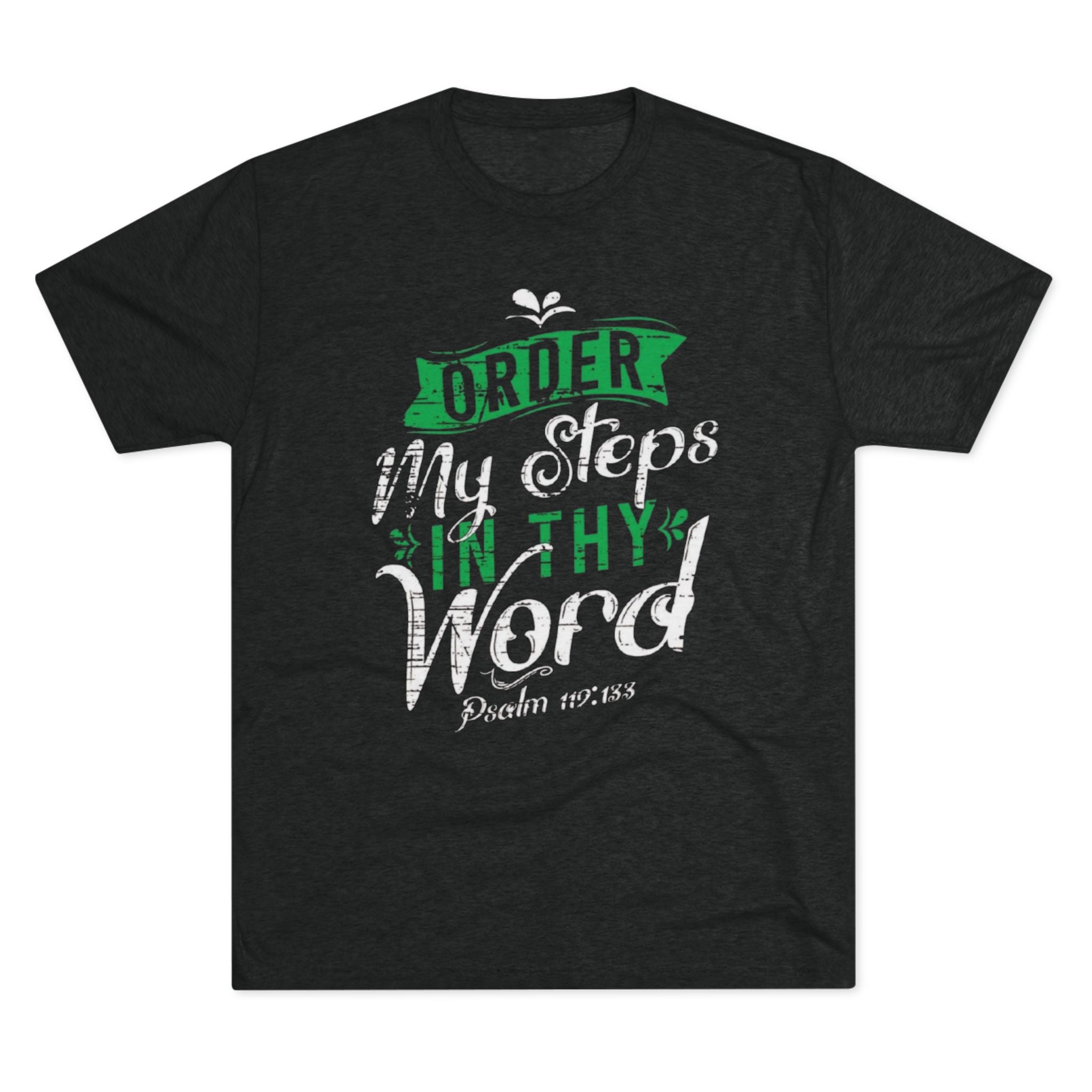 Order My Steps in Thy Word T-Shirt